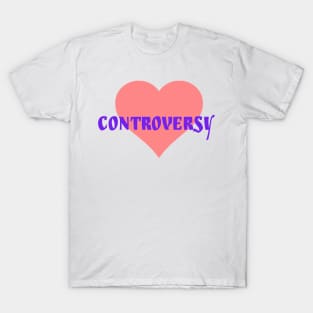 Controversy T-Shirt